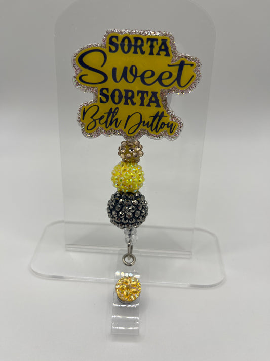 Sorta Sweet, Sorta Beth Dutton