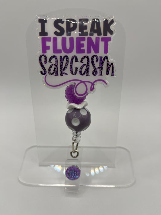 I Speak Fluent Sarcasm