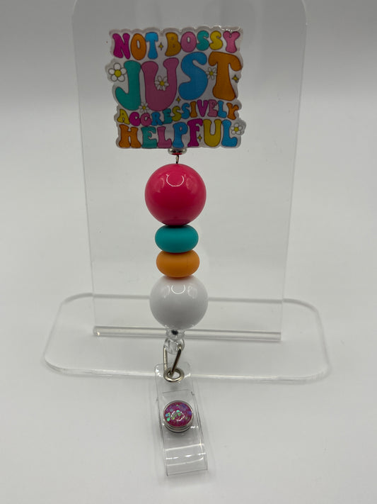 Not Bossy Just Aggressively Helpful