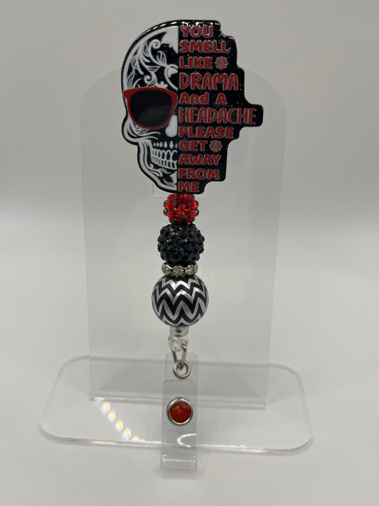 You Smell Like Drama and A Headache