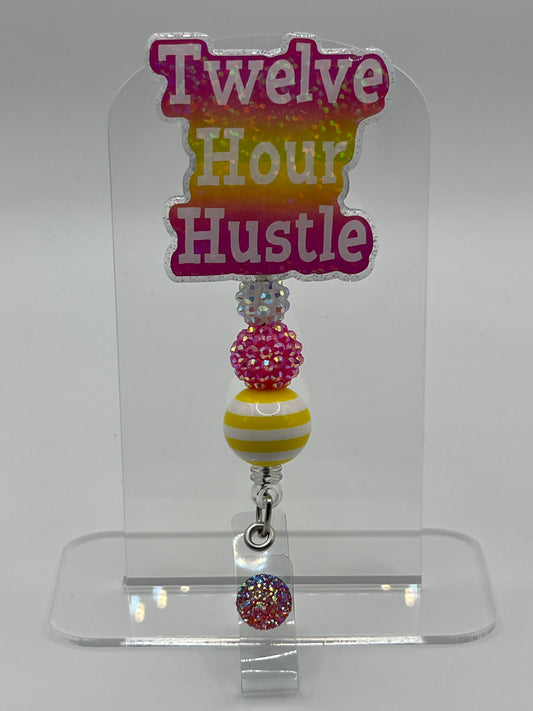Twelve Hour Hustle
