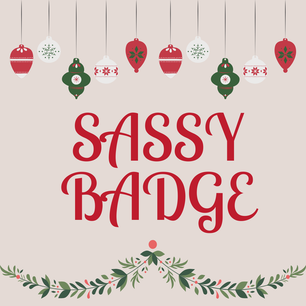 Sassy Badge